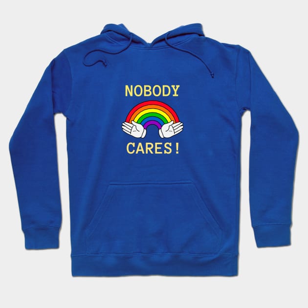 Nobody Cares Hoodie by Doris4all